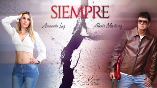 Siempre  Amanda Luz amp Alexis Martinez [upl. by Philps645]