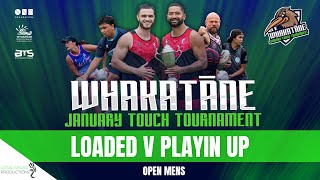 LOADED V PLAYIN UP  Open Mens Round Robin  Whakatāne January Touch Tournament 2024 [upl. by Pontius205]