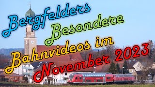 Bergfelders Besondere Bahnvideos  November 2023 [upl. by Nynnahs]