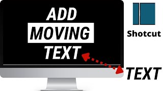 Shotcut Add Moving Text  Move Pictures In Your Videos [upl. by Fields]