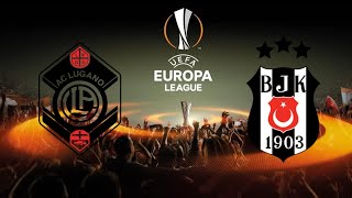 Lugano 33 Beşiktaş  EUROPA LEAGUE 20242025 [upl. by Hyo357]