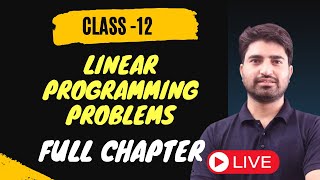 Linear Programming Problems LPP Class 12  Full Chapter  Tapasya Series  BOARDS 202324 [upl. by Ias]