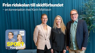 Från ridskolan till skidförbundet en konversation med Karin Mattsson [upl. by Juanne]