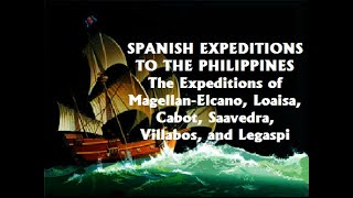 Spanish Expeditions to the Philippines MagellanElcano Loaisa Cabot Saavedra Villabos amp Legaspi [upl. by Iadrahc]