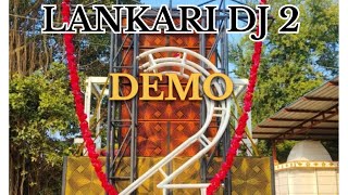 LANKARI DJ PA BRAND NEW DEMO PAWAN ACOUSTIC 2023 [upl. by Eilrebmik82]