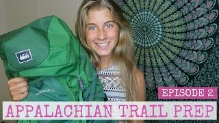 PREPARING FOR THE APPALACHIAN TRAIL ⛰ Ep2 [upl. by Moore]