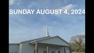 SULPHUR SPRINGS CHURCH SUNDAY AUGUST 4 2024 [upl. by Beacham823]