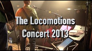 The Locomotions compilatie concert 2013 [upl. by Rowan]