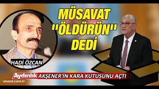 Aydınlık Gazetesi Akşenerin kara kutusunu açtı Müsavat öldürün dedi [upl. by Humberto983]