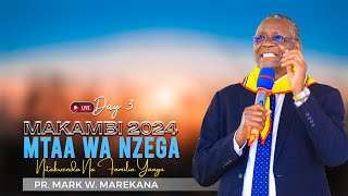 🔴LIVE DAY 3 JIONI  MAKAMBI MTAA WA NZEGA 2024  PR MARK MAREKANA [upl. by Sisak]