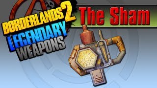 BORDERLANDS 2  The Sham Legendary Weapons Guide [upl. by Aehtna]