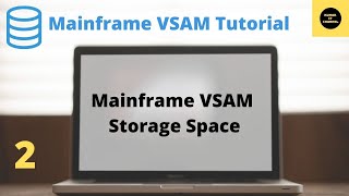 VSAM Storage Space  Mainframe VSAM Tutorial  Part 2 [upl. by Rede]