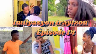 Imilyasyon trayizon épisode 14 mini série [upl. by Assirrem]