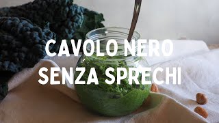 CAVOLO NERO usarlo al 100 RICETTE PER foglie e GAMBI  Cucino senza sprechi [upl. by Season690]