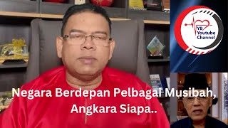 Negara Berdepan Pelbagai Musibah Angkara Siapa [upl. by Rosalie89]