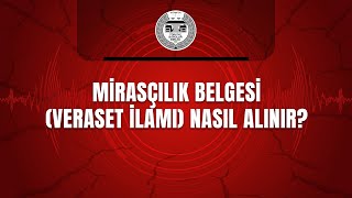 Mirasçılık Belgesi Veraset İlamı Nasıl Alınır [upl. by Roseann520]