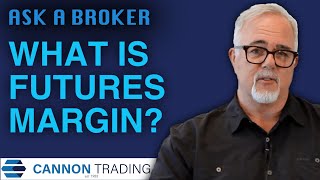 Ask a Broker What is Futures Margin [upl. by Harlin757]