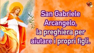 🟡 San Gabriele Arcangelo la preghiera per aiutare i propri figli 🟡 [upl. by Elletnuahc922]