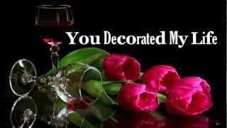 You Decorated My Life  Kenny Rogers Lyrics HD [upl. by Bekaj]