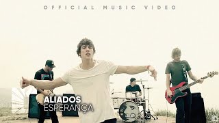 ALIADOS  Esperança Official Music Video [upl. by Reivax]