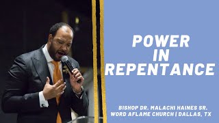 Power in Repentance  Bishop Dr Malachi Haines Sr [upl. by Bondy]