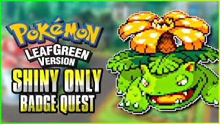 Pokemon Leaf Green  Shiny Only Badge Quest [upl. by Krissy]