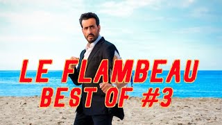 BEST OF 3  LE FLAMBEAU ÉPISODES 567 [upl. by Hofstetter]