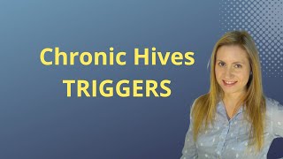 Chronic Hives Triggers [upl. by Palua653]