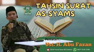 TAHSIN SURAT ASYSYAMSY  Ust H Abu Fauzan [upl. by Lynnet509]