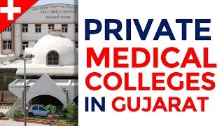 7 Best Private Medical Colleges in Gujarat with Seat amp NEET Entrance Examinations Details [upl. by Roth721]