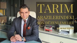 TARIM ARAZİLERİNDEKİ SON DÜZENLEMELER [upl. by Hermine]