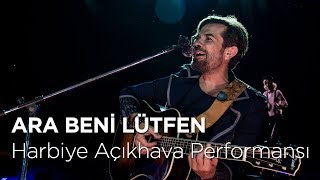 Kenan Doğulu  Ara Beni Lütfen  15 Ağustos Harbiye Açıkhava Konseri CanlıPerformans [upl. by Pettiford]