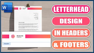 Letterhead Design in Headers amp Footers  Microsoft Word Tutorial [upl. by Esinehs]