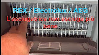 Lasciugatrice Rex Electrolux AEG non asciuga più bene [upl. by Rianna604]