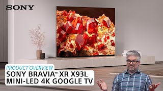 Sony  BRAVIA® XR X93L MiniLED 4K Google TV – Product Overview [upl. by Elletsyrc]