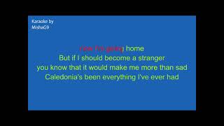 Caledonia  Dougie MacLean  KARAOKE Key E [upl. by Audi]