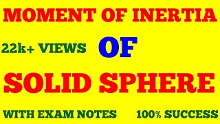 MOMENT OF INERTIA OF SOLID SPHERE  WITH EXAM NOTES [upl. by Artimed]