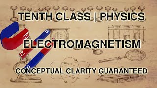 ELECTROMAGNETISM PART1  CLASS 10 AP BOARD  PHYSICS  తెలుగులో [upl. by Ilak]