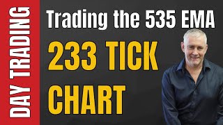 233 tick chart trading the 535 EMA [upl. by Daisey]