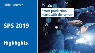 Baumer  SPS 2019  Smart Production beginnt beim Sensor [upl. by Ehrenberg616]