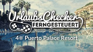 4☀️ Puerto Palace Resort  Teneriffa  UrlaubsChecker ferngesteuert [upl. by Quillan]