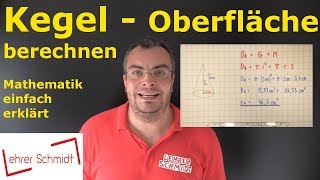 Kegel  Oberfläche berechnen  Geometrische Körper  Mathematik  einfach erklärt  Lehrerschmidt [upl. by Kauppi]