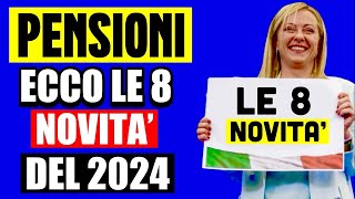 ULTIMORA PENSIONI 👉 Ecco le 8 NOVITÀ in ARRIVO NEL 2024 LELENCO COMPLETO 📄💰 [upl. by Cupo]