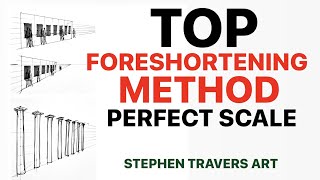 Top Foreshortening Technique Correct Scale Every Time [upl. by Obrien]