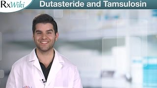 Dutasteride and Tamsulosin Treat Enlarged Prostates  Overview [upl. by Drageruaeb]