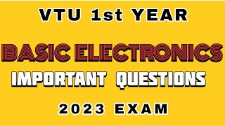 BASIC ELECTRONICS MOST IMPORTANT QUESTIONS FOR VTU 1ST YEAR 2023 EXAM vtu vtuexams [upl. by Nyrroc]