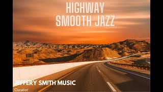 Highway Smooth Jazz [upl. by Eelatan509]