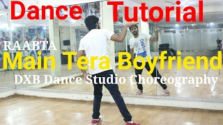 Main Tera Boyfriend Dance Tutorial  RAABTA  Vicky Dubey Choreography [upl. by Fulbert]