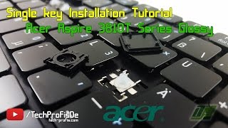 How to replace a key on Acer Aspire laptop keyboard Repair Tutorial [upl. by Nnalyrehs]