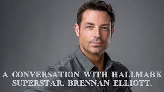 A Conversation with Hallmark Superstar Brennan Elliott [upl. by Andra]